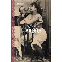 Thames & Hudson HARLOTS WHORES HACKABOUTS A HISTORY OF SEX FOR SALE - LISTER KATE