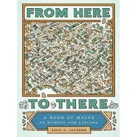 Chronicle Books From Here to There - Sean-C. Jackson
