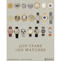 Prestel Publishing 500 Years, 100 Watches - Alexander Barter