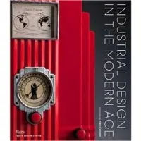 Rizzoli Industrial Design in the Modern Age - Penny Sparke
