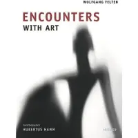 HIRMER VERLAG Encounters with Art - Wolfgang Felten