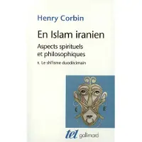 Gallimard Le Shî'isme duodécimain - Henry Corbin