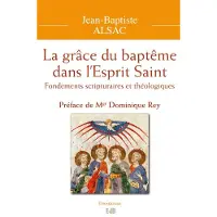 Beatitudes Eds La grâce du baptême dans l'Esprit Saint