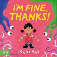 Tate Publishing I’m Fine, Thanks! - Jono Ganz