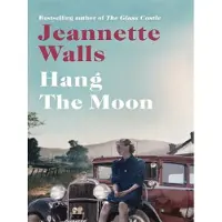 Simon Schuster Uk Hang the Moon - Jeannette Walls