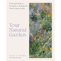 Quarto Publishing Group Your Natural Garden - Kelly D. Norris