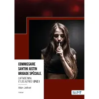 Nombre 7 COMMISSAIRE SANTINI JUSTIN BRIGADE SPECIALE, L'AFFAIRE NINA