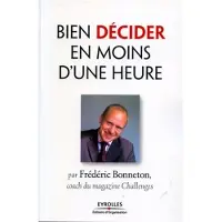 Organisation Eds D' Bien décider en moins d'une heure - Frédéric Bonneton