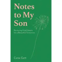 Notes to My Son - Catie Gett