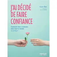 Eyrolles J'ai décidé de faire confiance