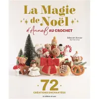 De Saxe Eds LA BIBLE DE NOEL D'ANNAB AU CROCHET 72 MODELES ORIGINAUX