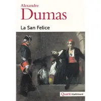 Gallimard La San Felice - Alexandre Dumas Père
