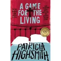 Patricia Highsmith A game for the living