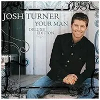 Universal Music Josh Turner - Your Man (CD) (Deluxe Edition) (15th Anniversary Edition)