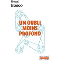 Gallimard Un oubli moins profond - Henri Bosco