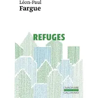 Gallimard Refuges - Léon-Paul Fargue