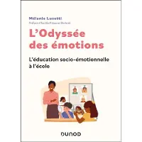 Dunod L'ODYSSEE DES EMOTIONS L'EDUCATION SOCIO-EMOTIONNELLE A L'EC