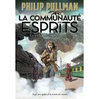 GALLIMARD JEUNESSE EDITION La communauté des esprits - Philip Pullman