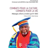 Editions L'Harmattan COMBATS POUR LA CULTURE COMBATS POUR LA VIE - Emmanuel Locha Mateso
