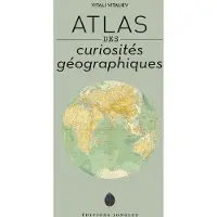 JONGLEZ ATLAS DES CURIOSITES GEOGRAPHIQUES