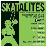 Soul Jazz Records Independence Ska And The Far East Sound: Original Ska Sounds From The Skatalites 1963-65