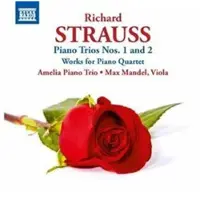 OUTHERE Amelia Piano Trio - Strauss: Piano Trios Nos. 1 And 2 - Works For Piano Quartet (CD)