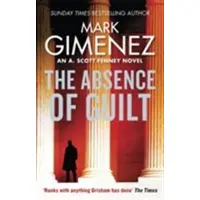 Little Brown Libri The absence of guilt - Mark Gimenez