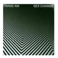 Konkurrent Trans Am - Sex Change (CD)