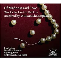 OUTHERE Soyoung Yoon, Vesselina Kasarova, Sinfonieorchester Basel, Ivor Bolton - Berlioz: Of Madness And Love (CD)